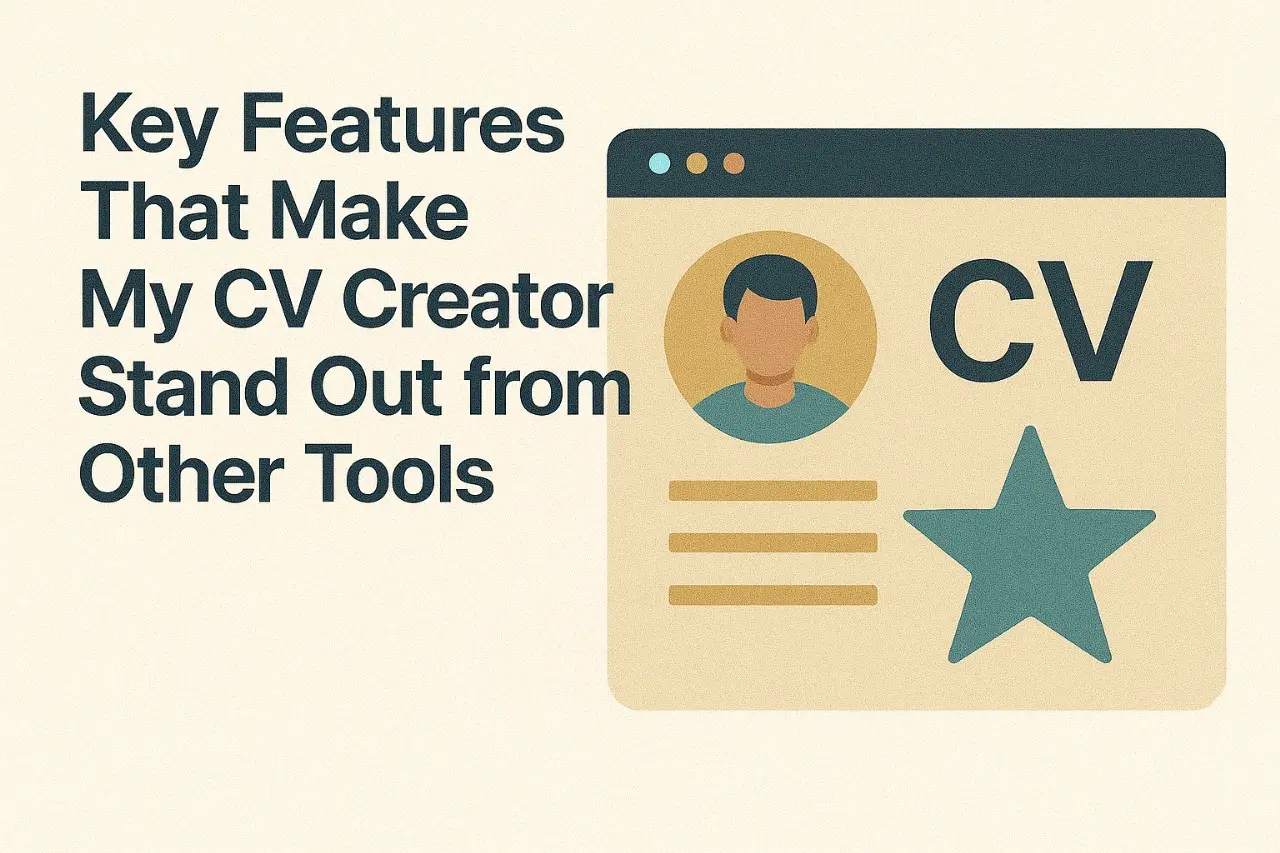 Cv Making Tools Key Features That Make My CV Creator Stand Out from Other Tools ...